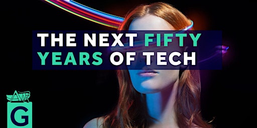 The Next Fifty Years of Tech  primärbild