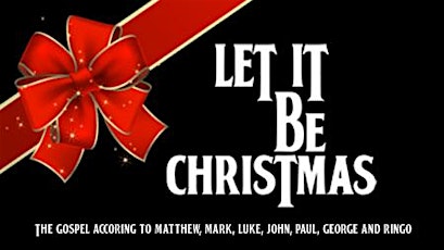 Let It Be Christmas Auditions | Sept 6 primary image