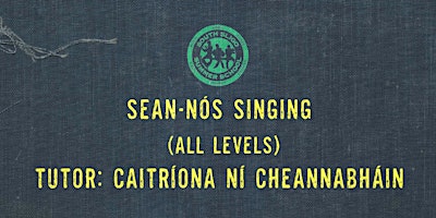 Hauptbild für Sean-Nós Singing Workshop: All Levels (Caitríona Ní Cheannabháin)