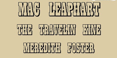 Mac Leaphart + Travelin Kine w/ Meredith Foster primary image