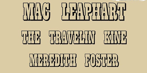 Hauptbild für Mac Leaphart + Travelin Kine w/ Meredith Foster