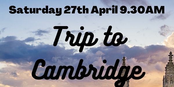 Trip to Cambridge. Walking and  punting  tour. UEIC students only