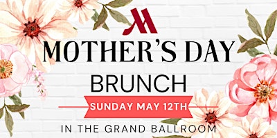 Mother's Day Brunch 2024 - Marriott Syracuse Downtown primary image