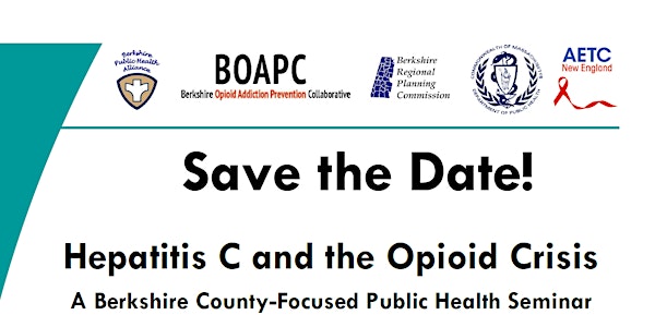 Hepatitis C & the Opioid Crisis: A Berkshire County Public Health Seminar