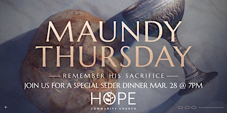 Maundy Thursday: Seder Dinner