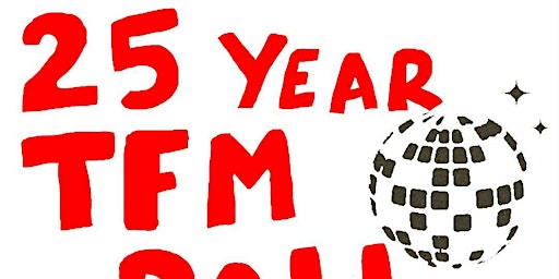 Primaire afbeelding van TFM 25 YEAR BALL!!!!