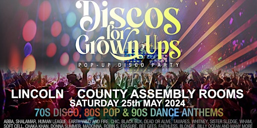 Discos for Grown ups  70s 80s 90s Disco  LINCOLN COUNTY ASSEMBLY ROOMS primary image