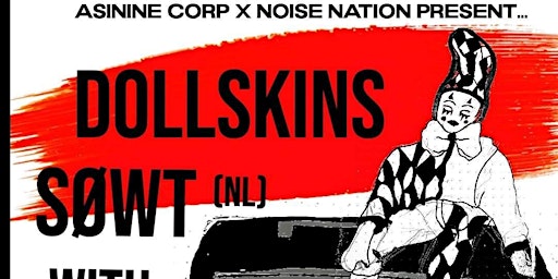 Asinine presents: Dollskins, Søwt (NL), With Teeth & Amourette primary image