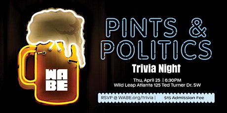 WABE Pints & Politics Trivia Night--Spring 2024