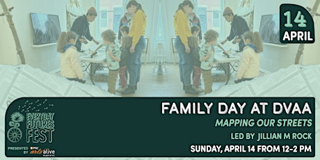 Mapping Our Streets: Family Day at DVAA