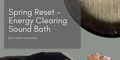 Imagem principal do evento Spring Reset - Energy Clearing Sound Bath - Feel Like YOU Again