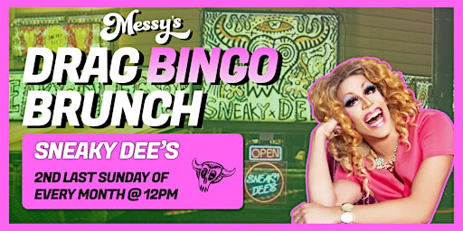 Primaire afbeelding van Messy's Drag Bingo Brunch @ Sneaky Dee's