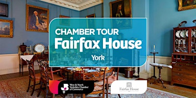 Primaire afbeelding van Networking & Tour of Fairfax House.