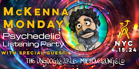 McKenna Monday - A Psychedelic Listening Party