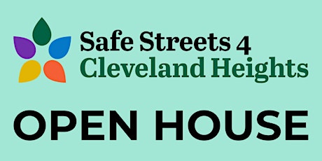 OPEN HOUSE - Safe Streets 4 Cleveland Heights