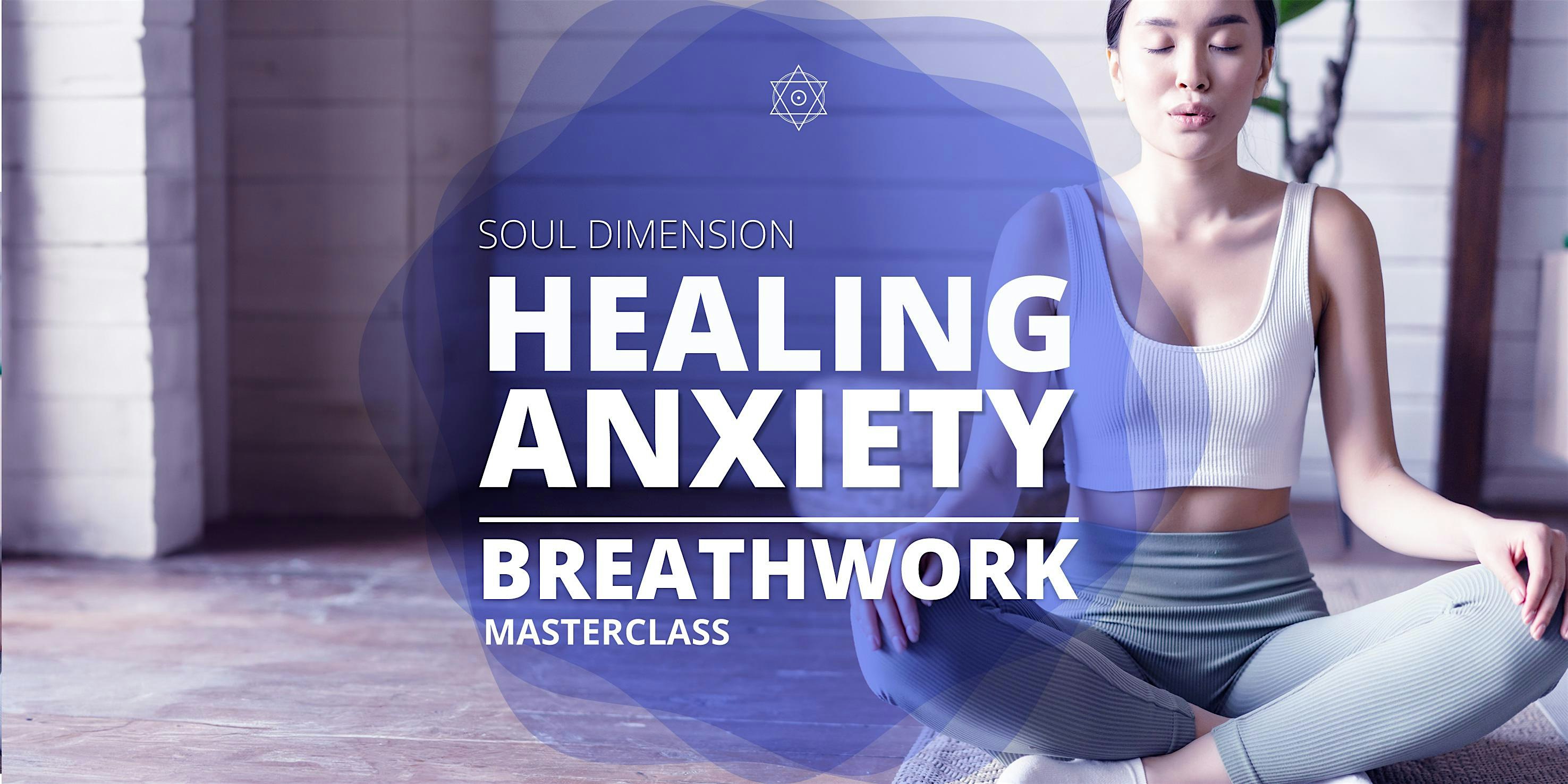 Healing Anxiety | Breathwork Masterclass \u2022 Lakeland
