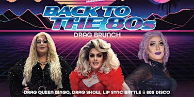 Hauptbild für Back To The 80's Drag Brunch Show