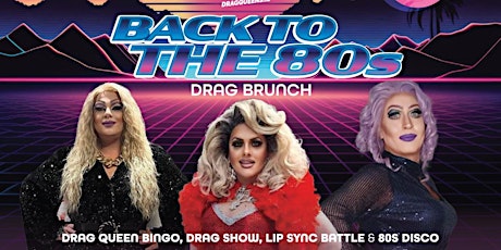 Back To The 80's Drag Brunch Show