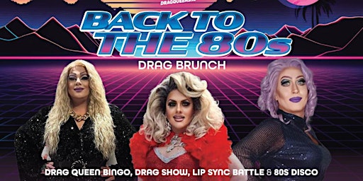 Imagem principal do evento Back To The 80's Drag Brunch Show