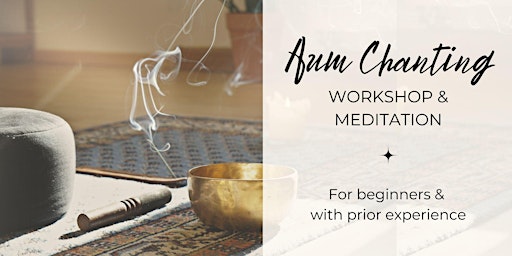 Immagine principale di Aum Chanting: Workshop & Meditation 