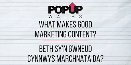 What makes good marketing content / Beth sy'n gwneud cynnwys marchnata da?