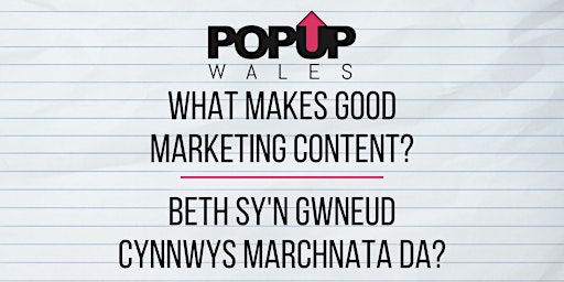 Immagine principale di What makes good marketing content / Beth sy'n gwneud cynnwys marchnata da? 