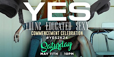 Imagen principal de Y.E.S. Young, Educated & Sexy Commencement Celebration