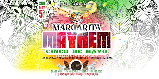 The 10th Annual MARGARITA MAYHEM Cinco de Mayo Celebration & Day Party primary image