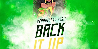 Primaire afbeelding van Back It Up : Jamaican Edition !