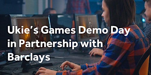 Ukie’s Games Demo Day in Partnership with Barclays primary image