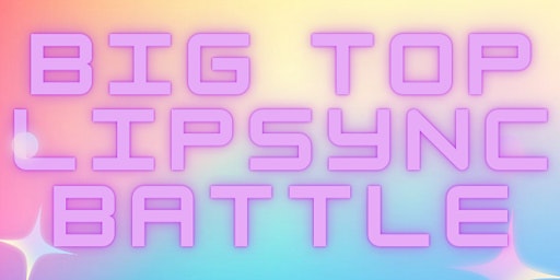 Primaire afbeelding van BLOWPONY'S BIG TOP LIP SYNC BATTLE 19+