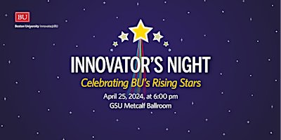Innovator's Night 2024: Celebrating BU's Rising Stars! primary image