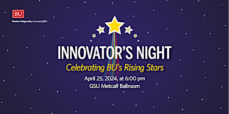 Innovator's Night 2024: Celebrating BU's Rising Stars!