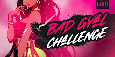Imagem principal do evento Bad Gyal Challenge !