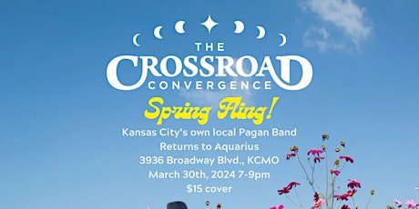 The Crossroad Convergence Spring Fling