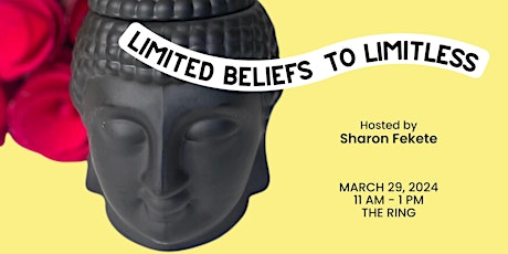 LIMITED beliefs to LIMITLESS