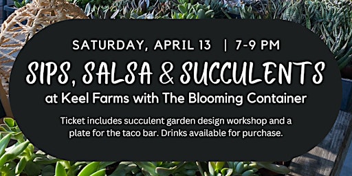 Image principale de Sips, Salsa & Succulents at Keel Farms