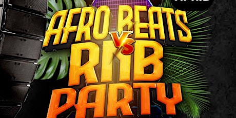 Afrobeats Vs RnB Party