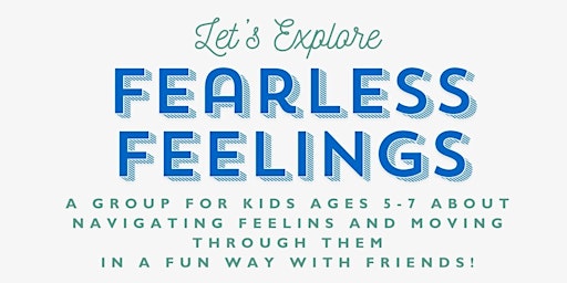 Hauptbild für Fearless Feelings: Kids Emotional Regulation Workshop