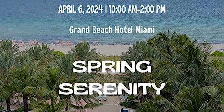 Wellness Wonderland x Grand Beach Hotel: Miami, Spring, Serenity