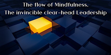 Image principale de Solvay BVS: "The flow of Mindfulness, The invincible clear-head Leadership"
