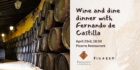 Wine and Dine intimate dinner at Pizarro with Fernando de Castilla primary image