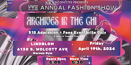 S.W.A.P. 7th Annual Fashion Show "Archives in the Chi"