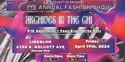 Imagen principal de S.W.A.P. 7th Annual Fashion Show "Archives in the Chi"