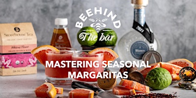 Imagem principal do evento MASTERING SEASONAL MARGARITAS - BEEHIND THE BAR COCKTAIL SERIES