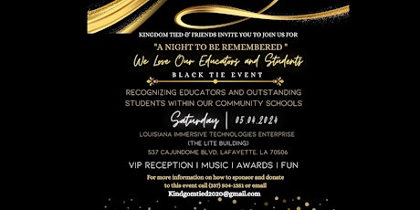 We Love Our Educators and Students Black Tie Event