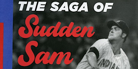 An Evening With "Sudden" Sam McDowell