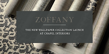 Zoffany Wallpaper Collection Launch at Chapel Interiors primary image