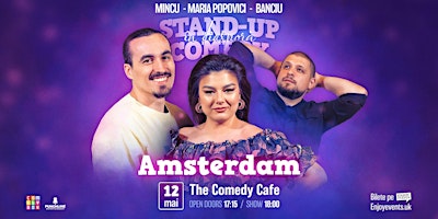 Imagem principal do evento Stand-up Comedy în Diasporă cu Mincu, Maria și Banciu | AMSTERDAM | 12.05.