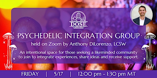 Imagem principal do evento VIRTUAL Dose Denver Presents: Psychedelic Integration Group